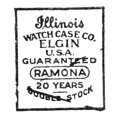 Illinois
Watch Case Co.
Elgin
U.S.A.
Guaranteed
Ramona
20 Years
Double Stock (Illinois Watch Case Co.)
