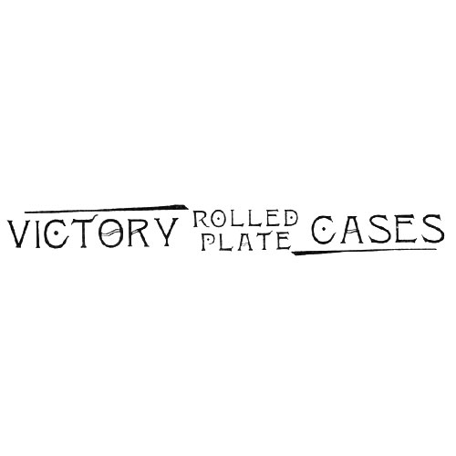 Victory
Rolled Plate
Cases (H. Muhrs Sons)