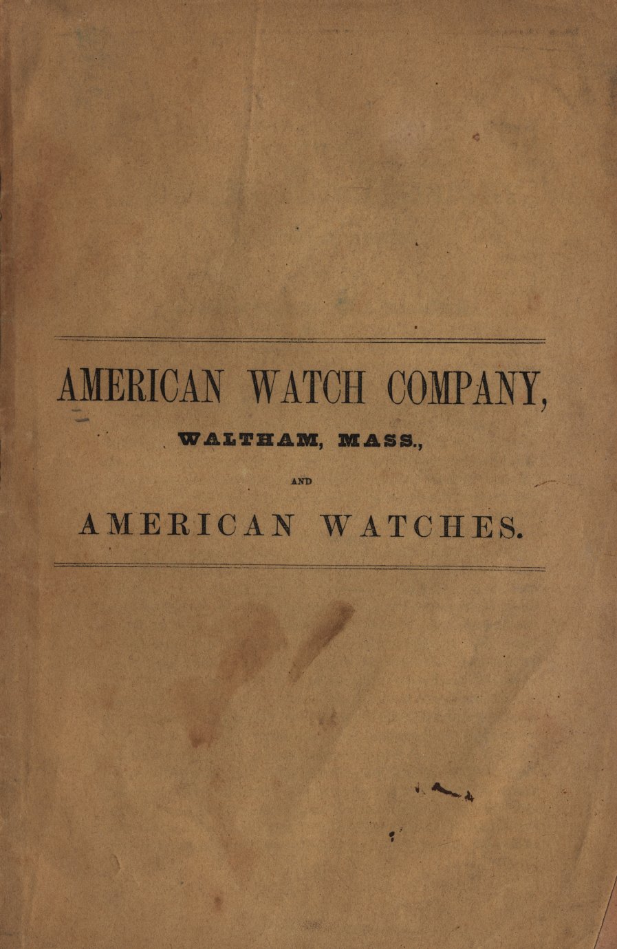 American Watch Company Waltham, Mass., and American Watches (c.1860) Cover Image
